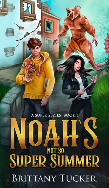 Noah's Not So Super Summer Noah's Not So Super Summer