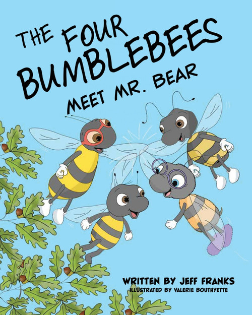 The Four Bumblebees Meet Mr. Bear The Four Bumblebees Meet Mr. Bear