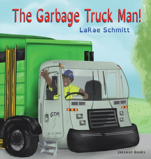 The Garbage Truck Man! The Garbage Truck Man!