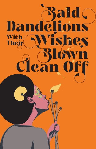 Bald Dandelions With Their Wishes Blown Clean Off Bald Dandelions With Their Wishes Blown Clean Off