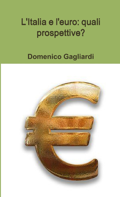 L'Italia e l'euro L'Italia e l'euro