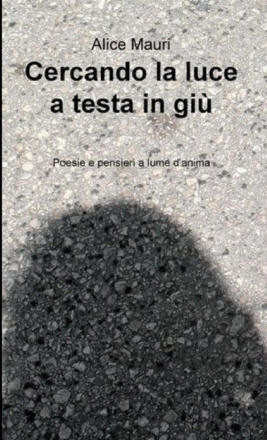 Cercando la luce a testa in giù