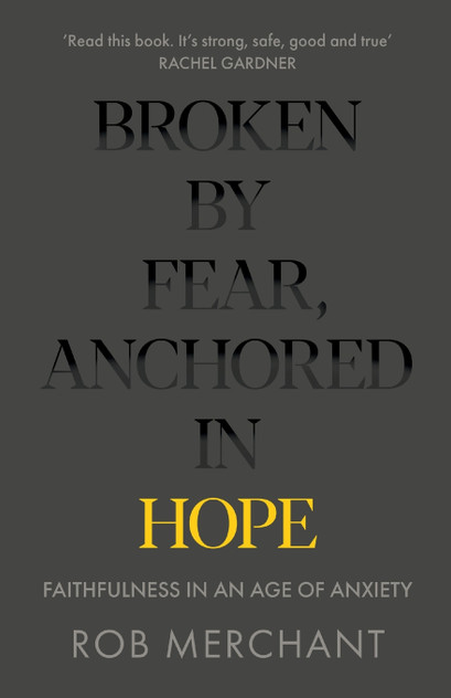 Broken by Fear, Anchored in Hope Broken by Fear, Anchored in Hope