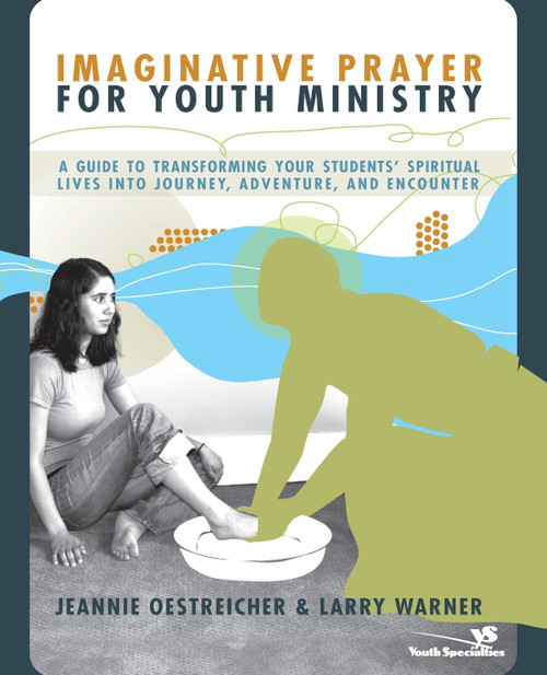 Imaginative Prayer for Youth Ministry | Softcover Imaginative Prayer for Youth Ministry | Softcover