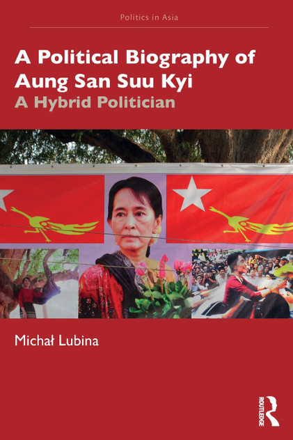 A Political Biography of Aung San Suu Kyi A Political Biography of Aung San Suu Kyi