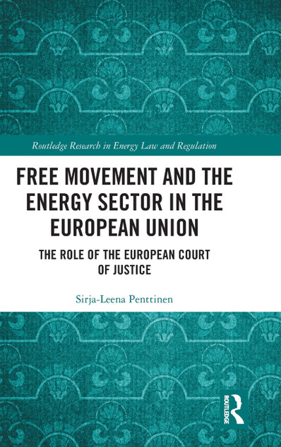 Free Movement and the Energy Sector in the European Union Free Movement and the Energy Sector in the European Union