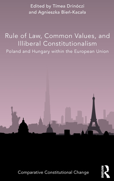 Rule of Law, Common Values, and Illiberal Constitutionalism Rule of Law, Common Values, and Illiberal Constitutionalism
