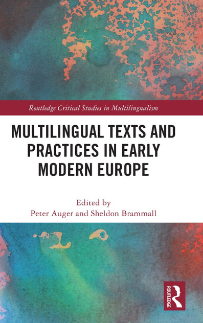 Multilingual Texts and Practices in Early Modern Europe Multilingual Texts and Practices in Early Modern Europe