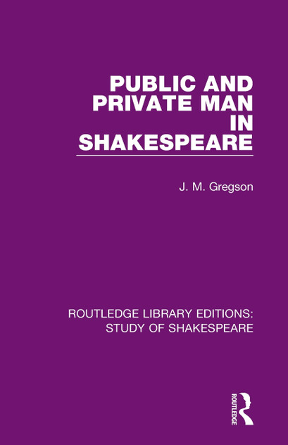 Public and Private Man in Shakespeare