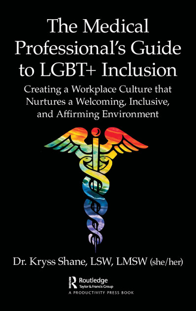 The Medical Professional's Guide to LGBT+ Inclusion The Medical Professional's Guide to LGBT+ Inclusion