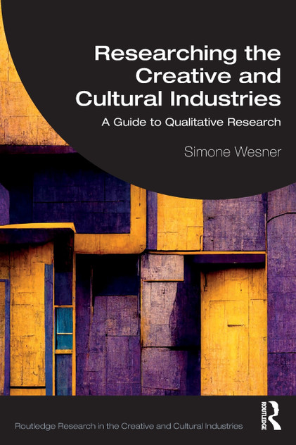 Researching the Creative and Cultural Industries Researching the Creative and Cultural Industries