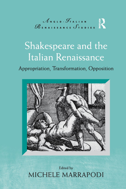Shakespeare and the Italian Renaissance Shakespeare and the Italian Renaissance