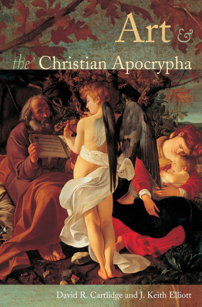 Art and the Christian Apocrypha Art and the Christian Apocrypha