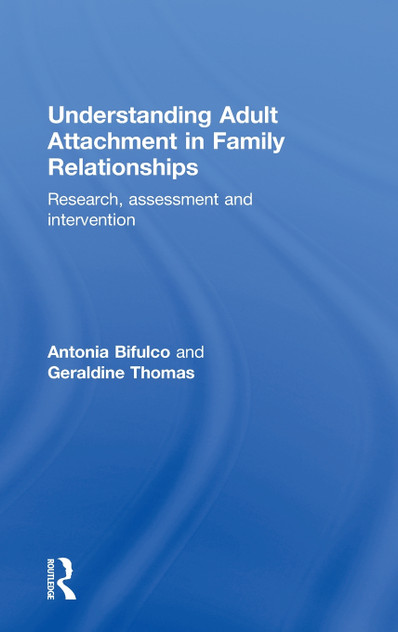 Understanding Adult Attachment in Family Relationships Understanding Adult Attachment in Family Relationships