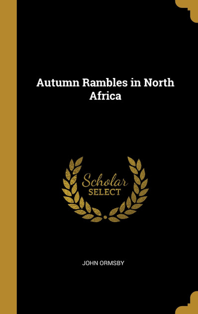 Autumn Rambles in North Africa Autumn Rambles in North Africa