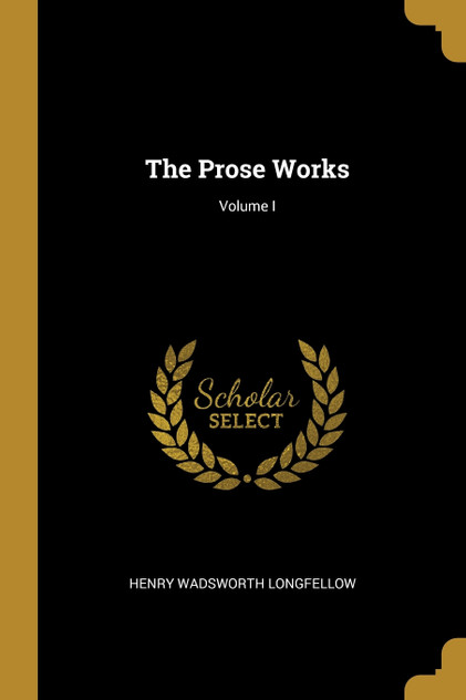 The Prose Works; Volume I