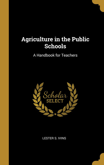 Agriculture in the Public Schools Agriculture in the Public Schools