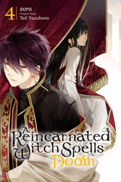 A Reincarnated Witch Spells Doom, Vol. 4 A Reincarnated Witch Spells Doom, Vol. 4