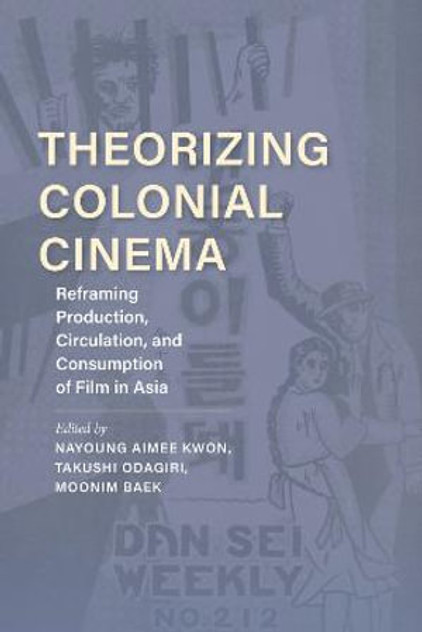 Theorizing Colonial Cinema Theorizing Colonial Cinema