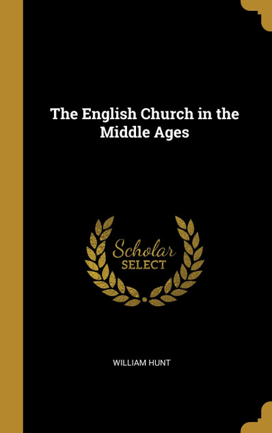The English Church in the Middle Ages The English Church in the Middle Ages