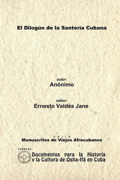 El Dilogún de la Santería Cubana. Libreta de Santería Anónima. El Dilogún de la Santería Cubana. Libreta de Santería Anónima.