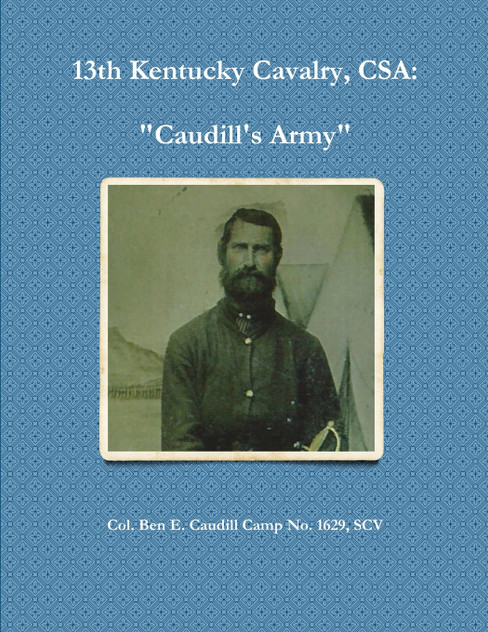 13th Kentucky Cavalry, C.S.A. 13th Kentucky Cavalry, C.S.A.