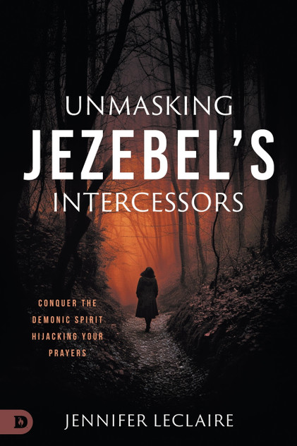 Unmasking Jezebel's Intercessors Unmasking Jezebel's Intercessors