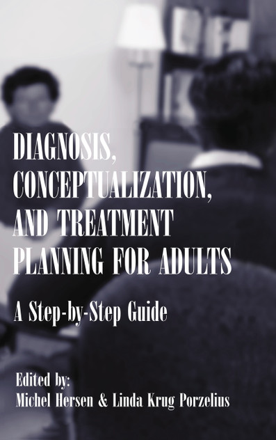 Diagnosis, Conceptualization, and Treatment Planning for Adults Diagnosis, Conceptualization, and Treatment Planning for Adults