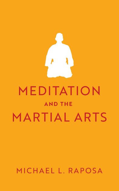 Meditation and the Martial Arts Meditation and the Martial Arts