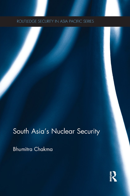 South Asia's Nuclear Security South Asia's Nuclear Security