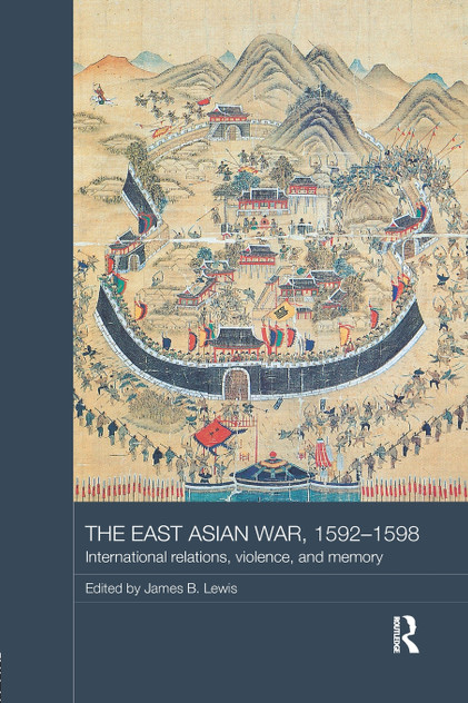 The East Asian War, 1592-1598 The East Asian War, 1592-1598