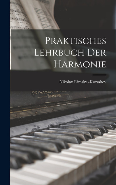 Praktisches Lehrbuch der Harmonie Praktisches Lehrbuch der Harmonie