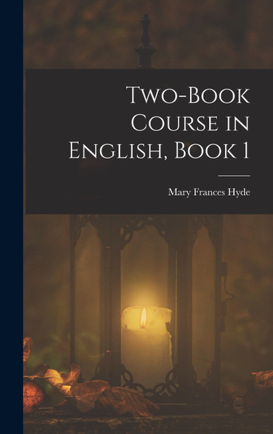 Two-Book Course in English, Book 1 Two-Book Course in English, Book 1