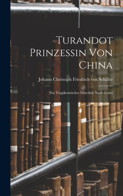 Turandot Prinzessin von China Turandot Prinzessin von China