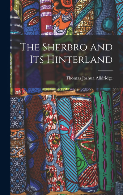 The Sherbro and Its Hinterland The Sherbro and Its Hinterland