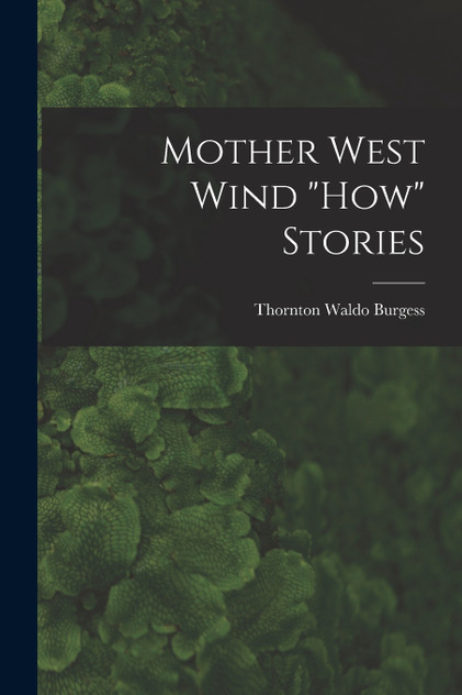 Mother West Wind "How" Stories