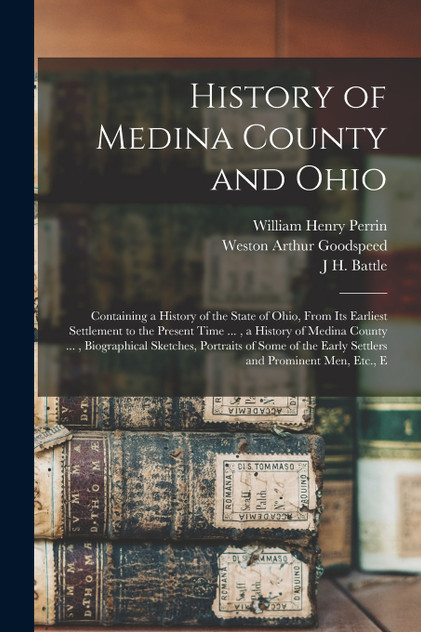 History of Medina County and Ohio History of Medina County and Ohio
