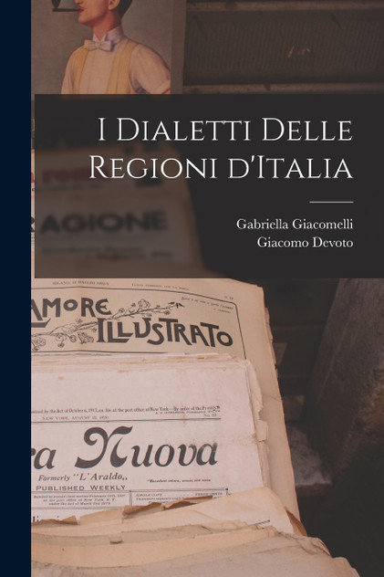 I dialetti delle regioni d'Italia I dialetti delle regioni d'Italia