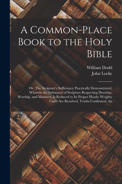 A Common-place Book to the Holy Bible A Common-place Book to the Holy Bible