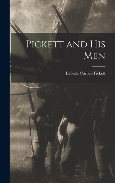 Pickett and His Men Pickett and His Men