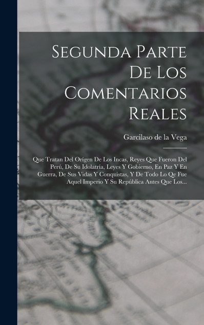 Segunda Parte De Los Comentarios Reales