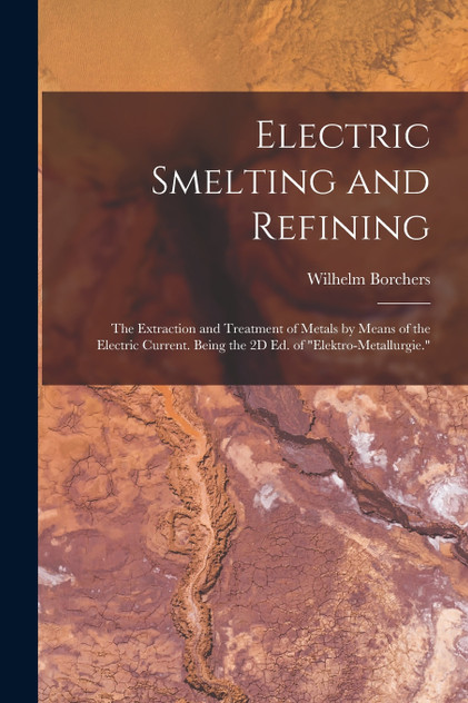Electric Smelting and Refining