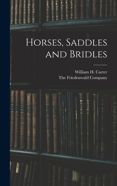 Horses, Saddles and Bridles Horses, Saddles and Bridles