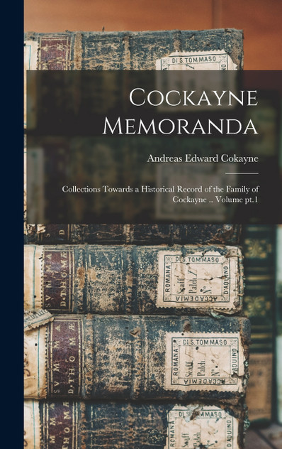 Cockayne Memoranda Cockayne Memoranda