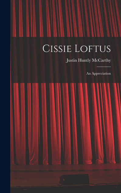 Cissie Loftus Cissie Loftus
