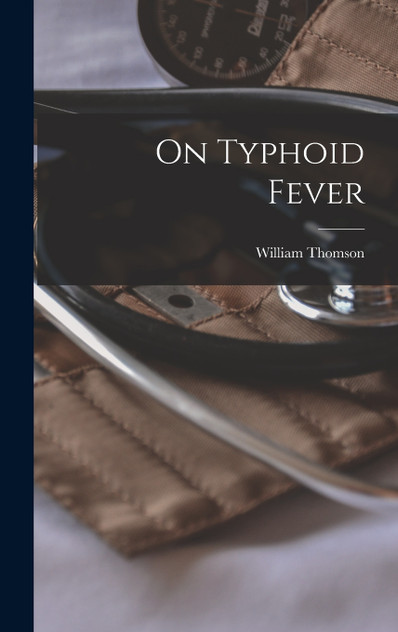 On Typhoid Fever On Typhoid Fever
