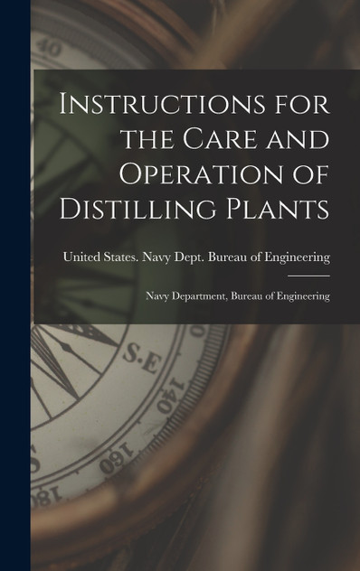 Instructions for the Care and Operation of Distilling Plants Instructions for the Care and Operation of Distilling Plants