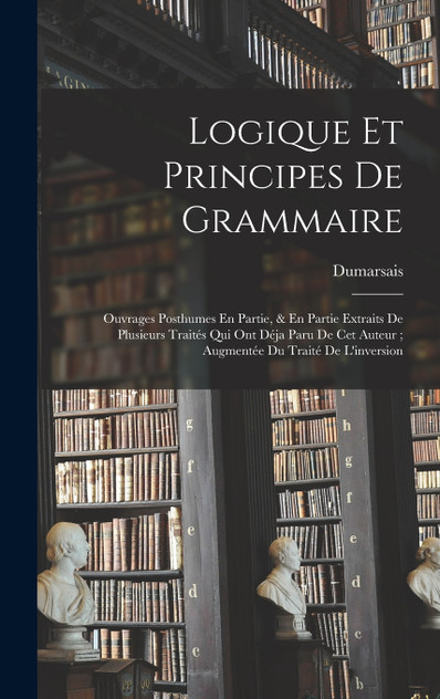 Logique Et Principes De Grammaire Logique Et Principes De Grammaire