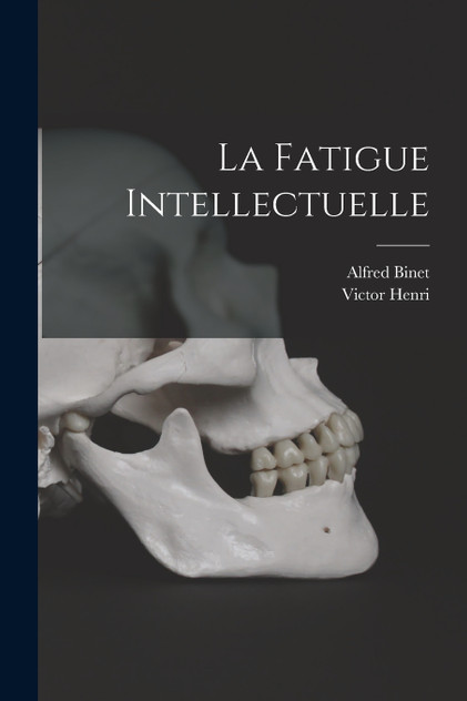 La Fatigue Intellectuelle