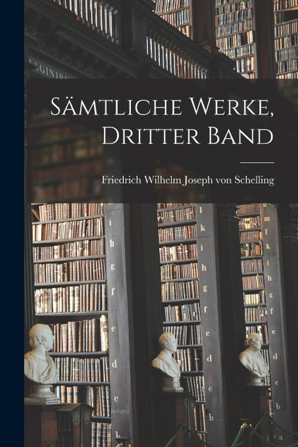 Sämtliche Werke, Dritter Band Sämtliche Werke, Dritter Band